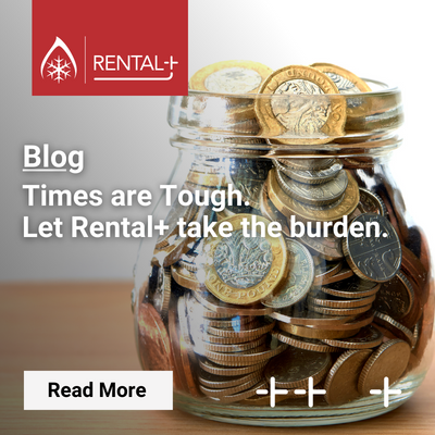 Rental+ Blog - Times are Tough. Let Rental+ take the financial burden.
